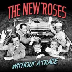 The New Roses : Without a Trace
